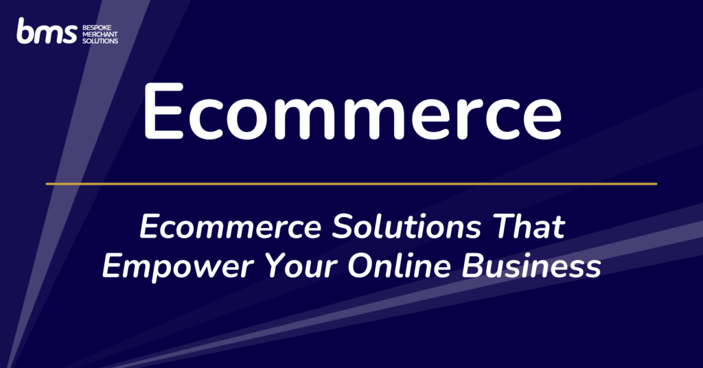 Ecommerce Featured Image - ecommerce solutions that empower your online business